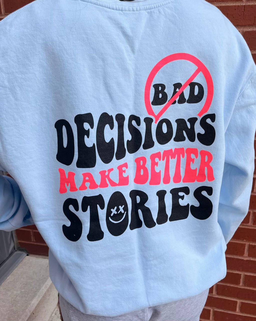 Bad Decisions Better Stories