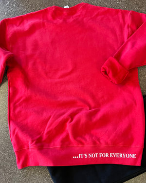 Red Crewneck Not For Everyone
