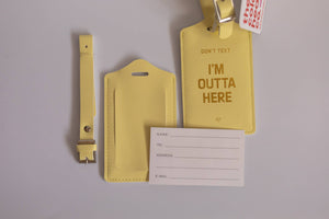 Don't Text I'm Outta Here Luggage Tag Pastel Yellow